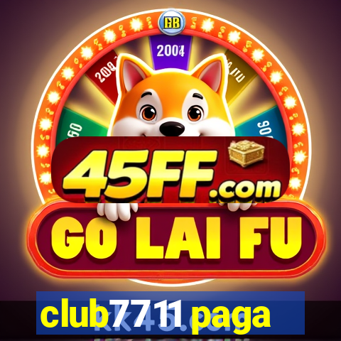 club7711 paga